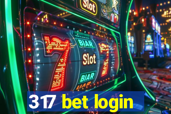 317 bet login